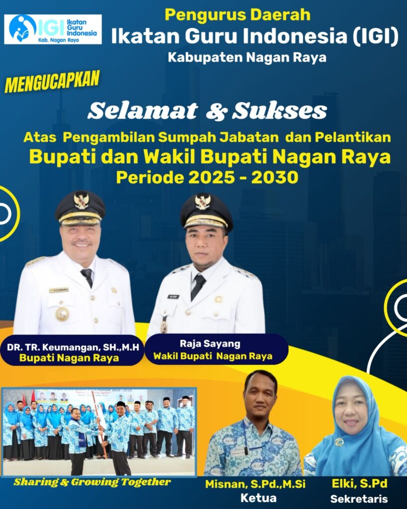 Pengurus Daerah Ikatan Guru Indonesia (IGI ) Kabupaten Nagan Raya Provinsi Aceh. Mengucapkan Selamat dan Sukses Atas Pengambilan Sumpah Jabatan dan Pelantikan Bupati dan Wakil Bupati Nagan Raya Periode 2025 - 2030.