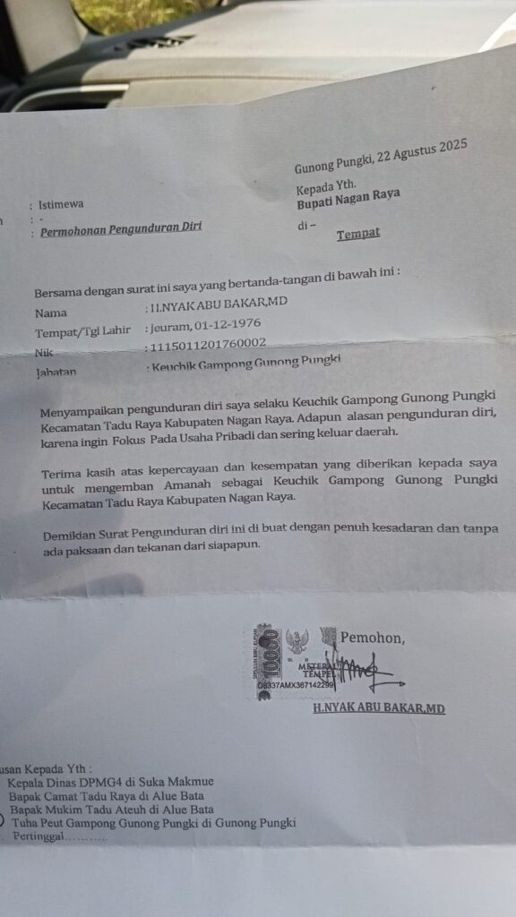 Surat Mengundurkan Diri Sebagai Kepala Desa Gunung Pungki Kecamatan Tadu Raya Kabupaten Nagan Raya Provinsi Aceh. H. Nyak Abu Bakar.MD